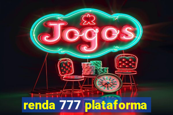 renda 777 plataforma